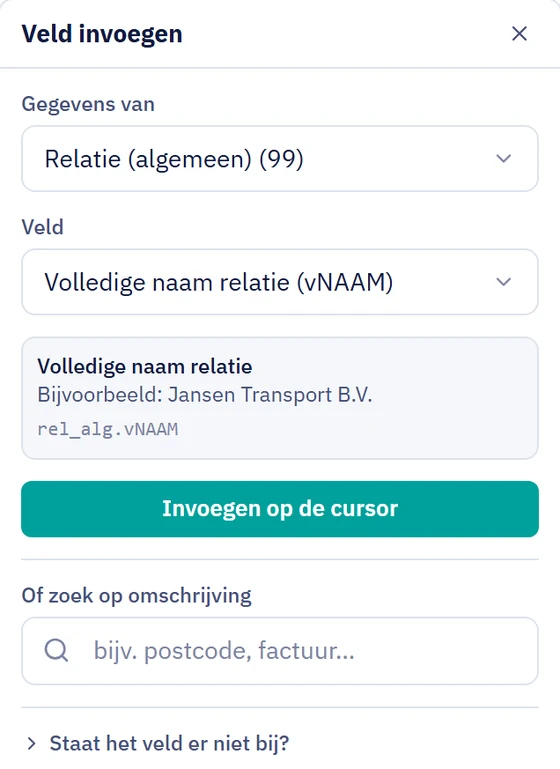 De veldkiezer van de editor: kies de gegevens van de relatie en het veld Volledige naam relatie, met als voorbeeld Jansen Transport B.V.